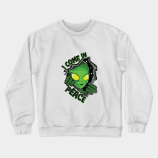 I Come In Peace Crewneck Sweatshirt